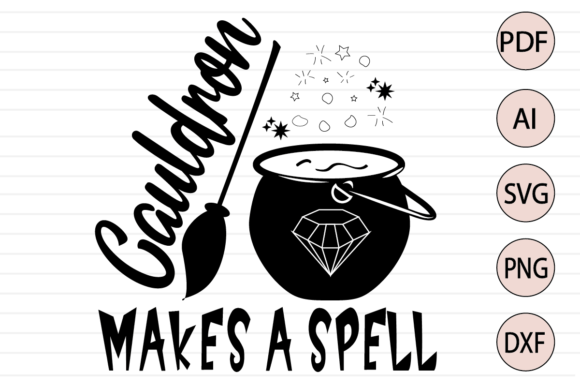 Cauldron Makes a Spell Quote SVG for Crafts & Graphics