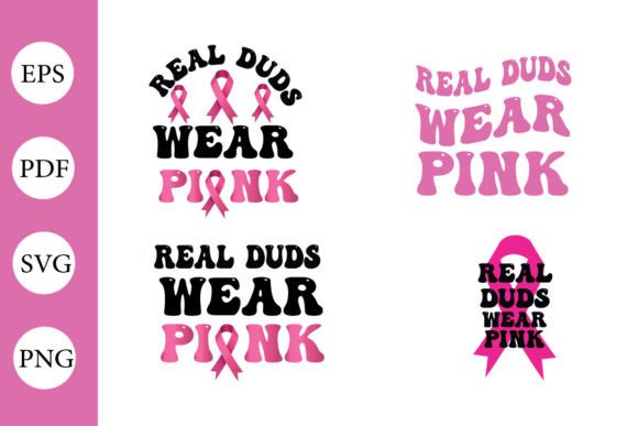 Real Duds Wear Pink SVG: Graphics for Crafts & Cause